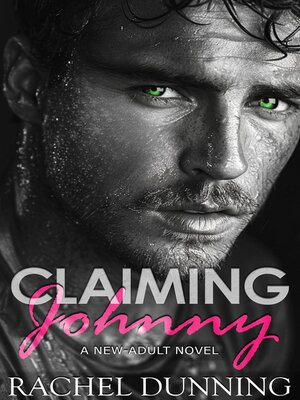 cover image of Claiming Johnny--A New-Adult Novel